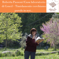 Roberta Passoni (Casa laboratorio di Cenci) - Timidamente cerchiamo parole in noi...