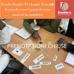 Scuola Double Tè (Aosta), Forestə: le parole come i passi devono nascere in cammino